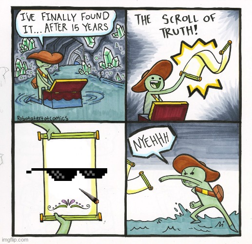 The Scroll Of Truth Meme | image tagged in memes,the scroll of truth | made w/ Imgflip meme maker
