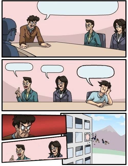 High Quality Alternate Boardroom Ending Blank Meme Template