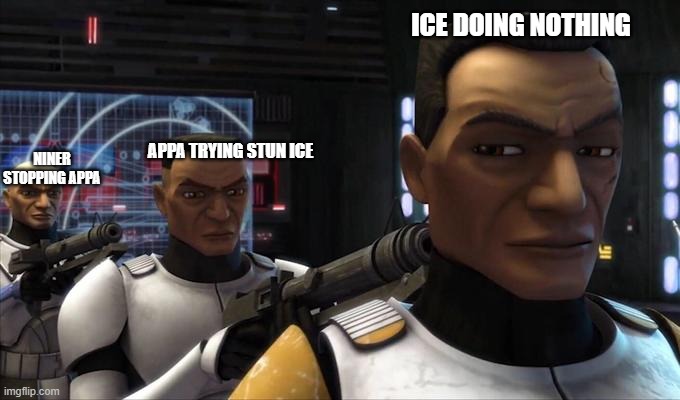 ICE DOING NOTHING; APPA TRYING STUN ICE; NINER STOPPING APPA | image tagged in memes | made w/ Imgflip meme maker