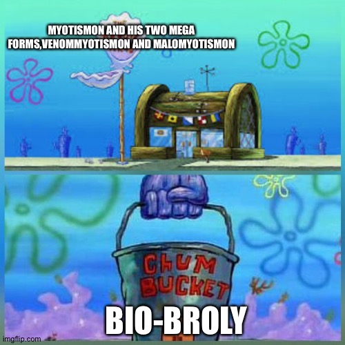 Krusty Krab Vs Chum Bucket | MYOTISMON AND HIS TWO MEGA FORMS,VENOMMYOTISMON AND MALOMYOTISMON; BIO-BROLY | image tagged in memes,krusty krab vs chum bucket | made w/ Imgflip meme maker