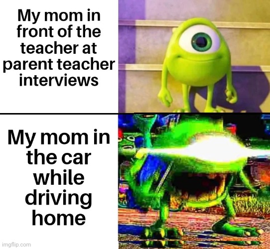 my mom | image tagged in funny,memes,relatable,my mom | made w/ Imgflip meme maker