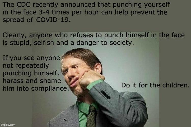 It's really just about caring for others | image tagged in covid-19,coronavirus meme,tyranny | made w/ Imgflip meme maker