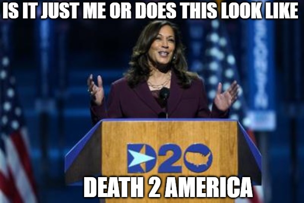 Democrats want Death 2 America | IS IT JUST ME OR DOES THIS LOOK LIKE; DEATH 2 AMERICA | image tagged in d2o,memes,funny,2020,biden,senile | made w/ Imgflip meme maker