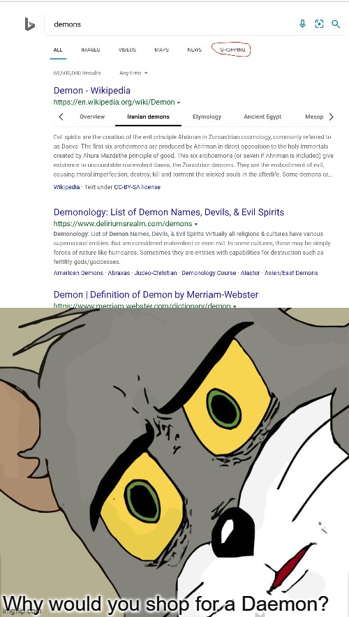 Are they Demons or Daemons? | Why would you shop for a Daemon? | image tagged in demon,daemon,shopping,unsettled tom,warhammer 40k | made w/ Imgflip meme maker