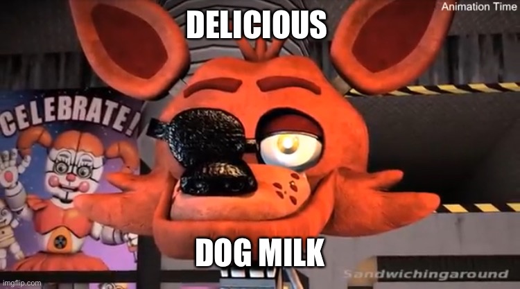 Le foxeh | DELICIOUS DOG MILK | image tagged in le foxeh | made w/ Imgflip meme maker