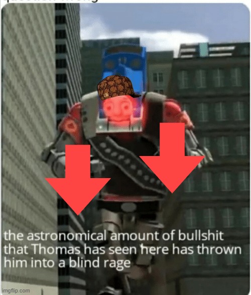 The astronomical amount of bullshit that Thomas has seen here | image tagged in the astronomical amount of bullshit that thomas has seen here | made w/ Imgflip meme maker
