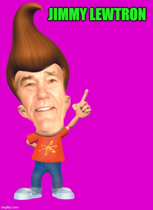 jimmy lewtron | JIMMY LEWTRON | image tagged in jimmy lewtron | made w/ Imgflip meme maker