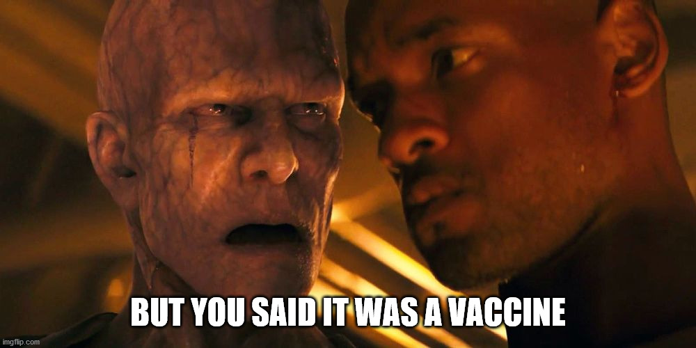 Vaccine2020 |  BUT YOU SAID IT WAS A VACCINE | image tagged in vaccine,i am legend,zombie,vampire | made w/ Imgflip meme maker