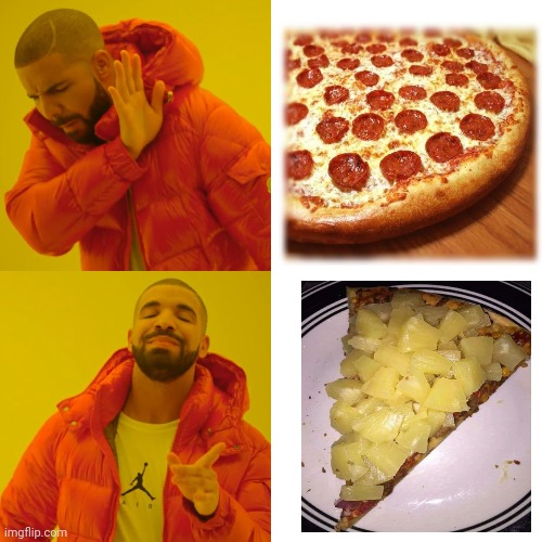Free pizza day! | image tagged in memes,drake hotline bling,pineapple pizza,pizza,pizza time | made w/ Imgflip meme maker