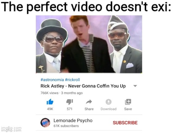 Get Coffin Rolled | image tagged in rickroll,coffin dance,crossover,rick astley,stop reading the tags,meme | made w/ Imgflip meme maker