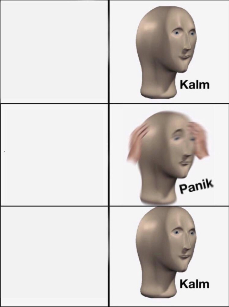 High Quality Kalm Panik Kalm Blank Meme Template