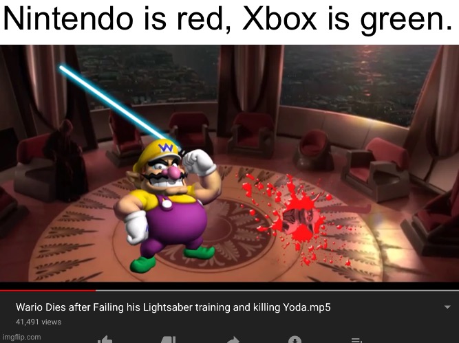 Not again | Nintendo is red, Xbox is green. | image tagged in memes,funny,yoda,wario,lightsaber,kill | made w/ Imgflip meme maker