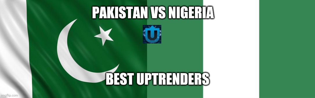 Pakistani | PAKISTAN VS NIGERIA; BEST UPTRENDERS | image tagged in nigerian prince,nigeria | made w/ Imgflip meme maker