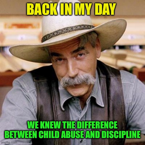 SARCASM COWBOY | BACK IN MY DAY WE KNEW THE DIFFERENCE BETWEEN CHILD ABUSE AND DISCIPLINE | image tagged in sarcasm cowboy | made w/ Imgflip meme maker