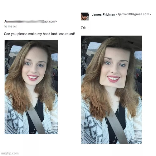 its what she asked... | image tagged in lol,james fridman | made w/ Imgflip meme maker