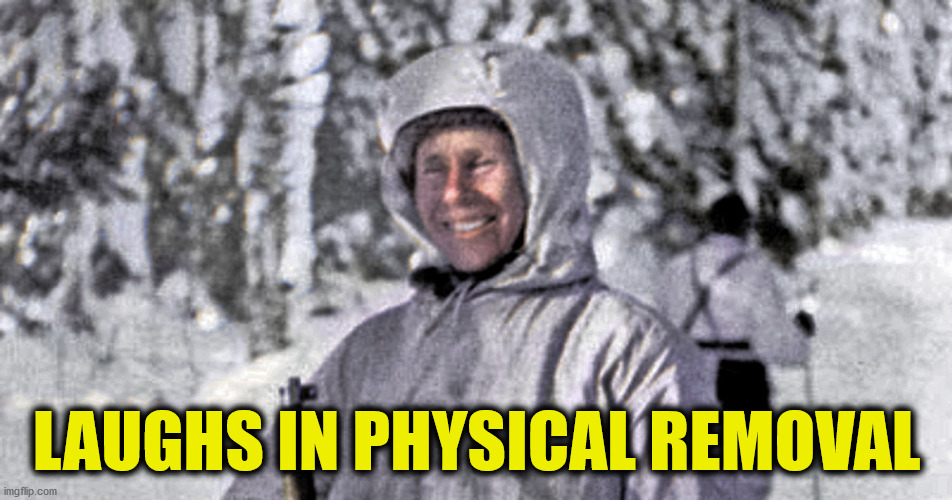 Simo Häyhä - Laughs in Physical Removal | LAUGHS IN PHYSICAL REMOVAL | image tagged in anticommunist,physical removal,sniper,white death,simo hayha | made w/ Imgflip meme maker