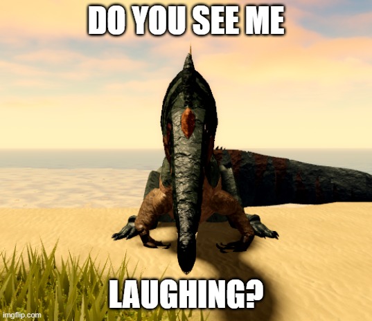 spino no funny | DO YOU SEE ME; LAUGHING? | image tagged in bad joke trex | made w/ Imgflip meme maker