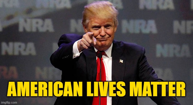 Equality, Prosperity and American Exceptionalism in 2020 | AMERICAN LIVES MATTER | image tagged in trump smiling,election 2020,trump 2020,gop | made w/ Imgflip meme maker