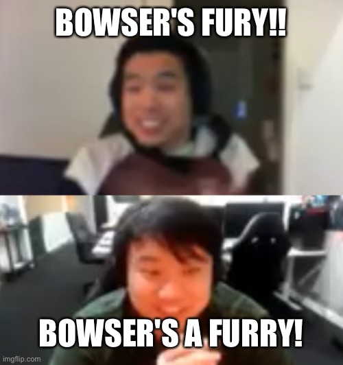 Bruh the hobo Bros during the direct | BOWSER'S FURY!! BOWSER'S A FURRY! | image tagged in hobo,meme | made w/ Imgflip meme maker