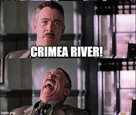 spiderman laugh 2 | CRIMEA RIVER! | image tagged in spiderman laugh 2 | made w/ Imgflip meme maker