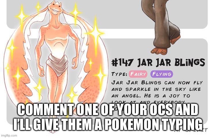 COMMENT ONE OF YOUR OCS AND I’LL GIVE THEM A POKEMON TYPING | made w/ Imgflip meme maker