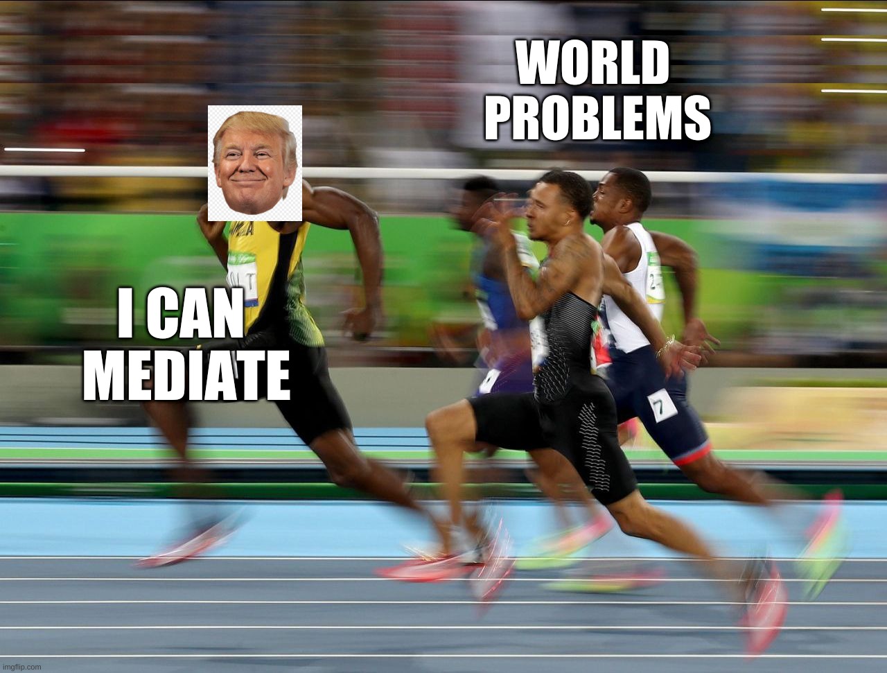 Usain Bolt running | WORLD 
PROBLEMS; I CAN
 MEDIATE | image tagged in usain bolt running | made w/ Imgflip meme maker