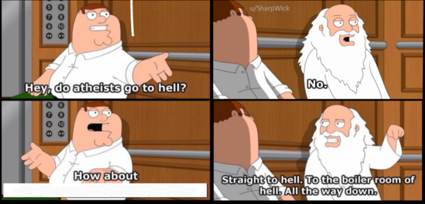 High Quality Atheists Boiler Room Hell Family Guy Blank Meme Template