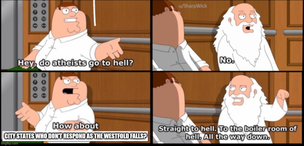 Gondor goes straight to the boiler room of hell | CITY STATES WHO DON'T RESPOND AS THE WESTFOLD FALLS? | image tagged in atheists boiler room hell family guy | made w/ Imgflip meme maker