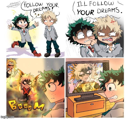 i'll follow YOUR dreams | image tagged in mha,anime | made w/ Imgflip meme maker