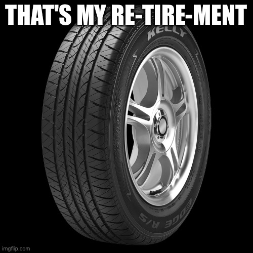 MEMES_OVERLOAD tire Memes & GIFs - Imgflip
