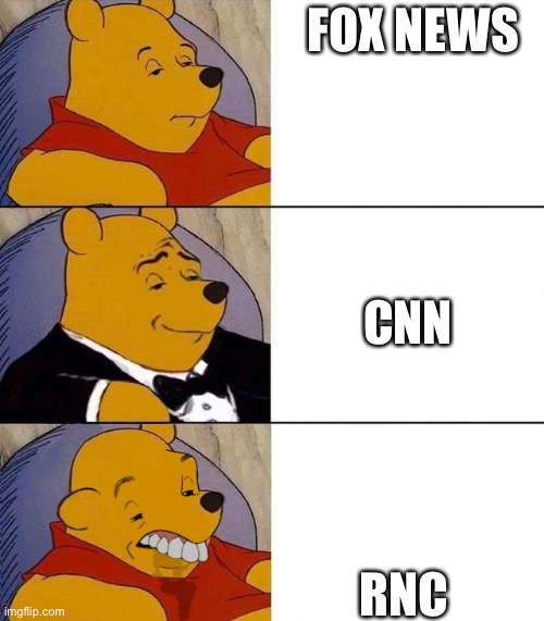 Best,Better, Blurst | FOX NEWS; CNN; RNC | image tagged in best better blurst | made w/ Imgflip meme maker