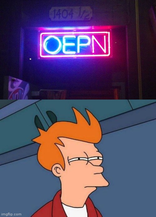 image tagged in memes,futurama fry,you had one job one job | made w/ Imgflip meme maker