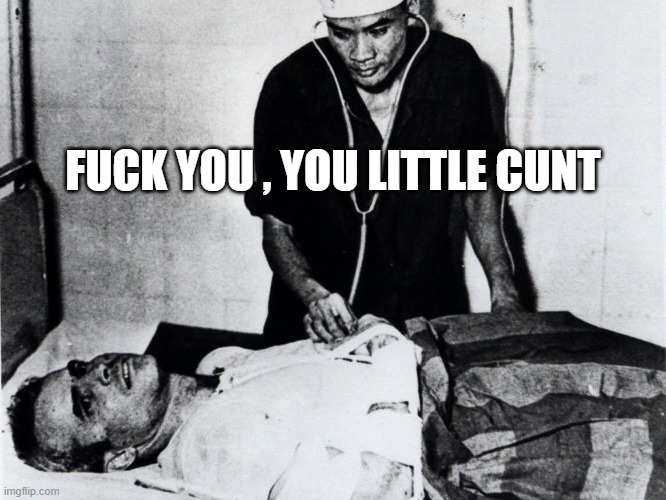 FUCK YOU , YOU LITTLE CUNT | made w/ Imgflip meme maker