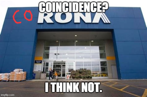 (co)rona | COINCIDENCE? I THINK NOT. | image tagged in memes,coronavirus,coronavirus meme,corona,conspiracy theory | made w/ Imgflip meme maker