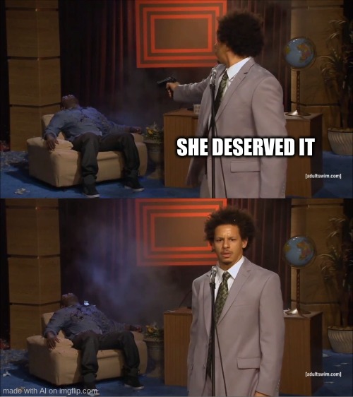 Well that's simple! | SHE DESERVED IT | image tagged in memes,who killed hannibal,ai memes,she deserved it,simple | made w/ Imgflip meme maker