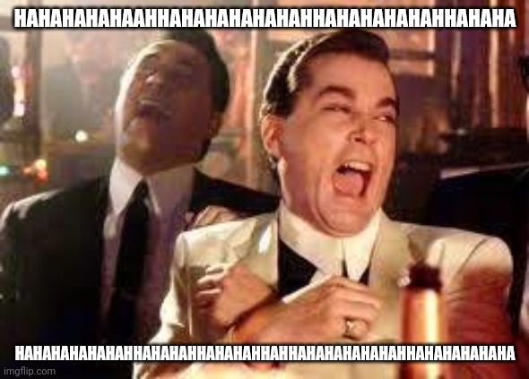 And then he said .... | HAHAHAHAHAAHHAHAHAHAHAHAHHAHAHAHAHAHHAHAHA HAHAHAHAHAHAHHAHAHAHHAHAHAHHAHHAHAHAHAHAHAHHAHAHAHAHAHA | image tagged in and then he said | made w/ Imgflip meme maker