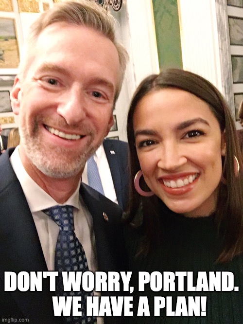 Terrible Ted | DON'T WORRY, PORTLAND.     WE HAVE A PLAN! | image tagged in portland,ted wheeler,riots | made w/ Imgflip meme maker