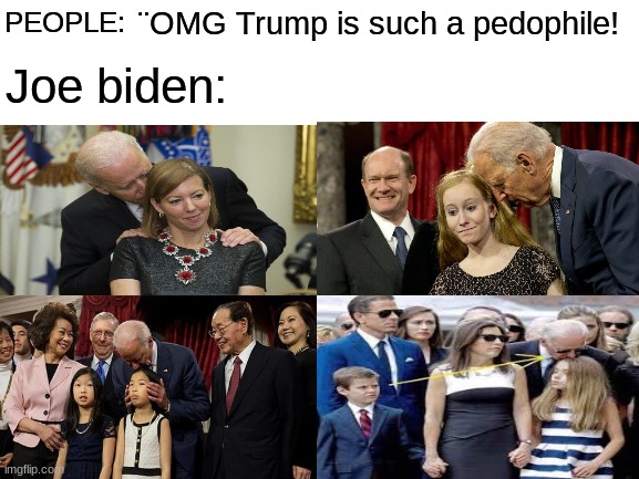 Joe | PEOPLE:; ¨OMG Trump is such a pedophile! Joe biden: | image tagged in blank white template | made w/ Imgflip meme maker