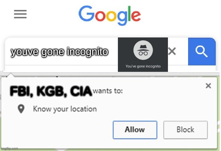 Wants to know your location - Imgflip