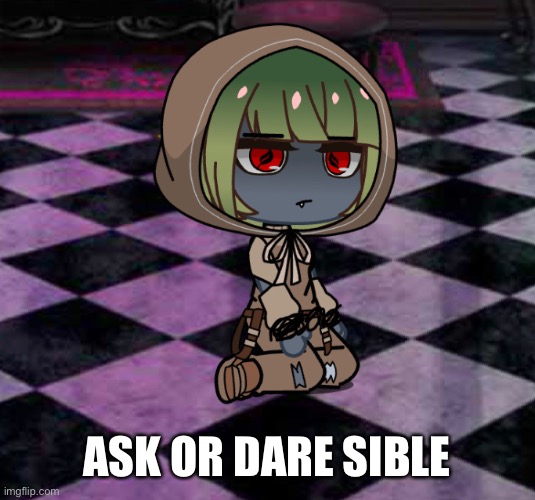 Current location: A prison cell at the top of a tower in the Kingsblood’s palace, it has a large porch made of stone | ASK OR DARE SIBLE | made w/ Imgflip meme maker