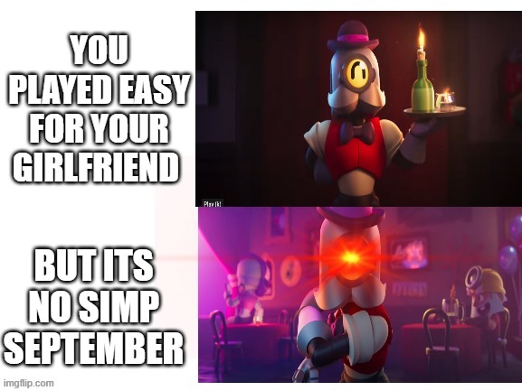 WELCOME TO THE NSS | YOU PLAYED EASY FOR YOUR GIRLFRIEND; BUT ITS NO SIMP SEPTEMBER | image tagged in ahh | made w/ Imgflip meme maker
