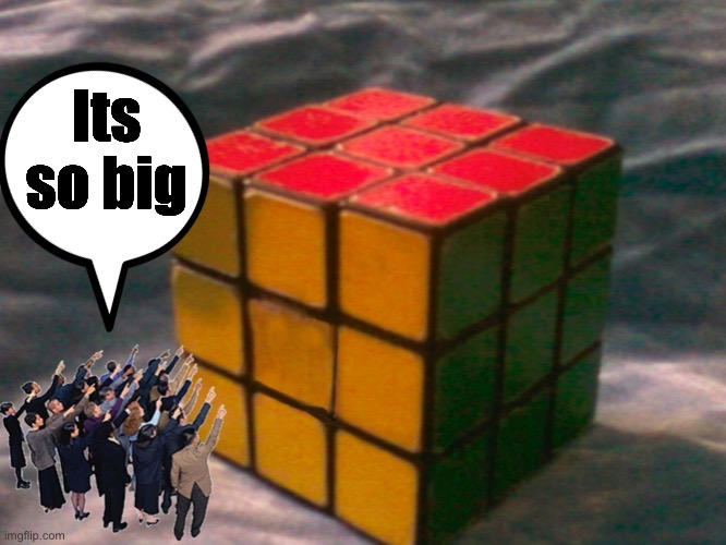 Giant Cube Comes To Town | Its so big | image tagged in giant rubiks cube | made w/ Imgflip meme maker