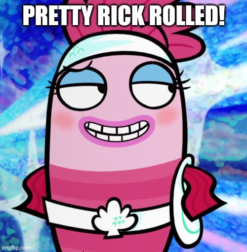 Shellsea (Fish Hooks) | PRETTY RICK ROLLED! | image tagged in shellsea fish hooks | made w/ Imgflip meme maker