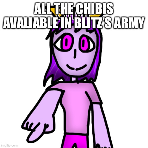 No need to worry | ALL THE CHIBIS AVALIABLE IN BLITZ’S ARMY | image tagged in emerald simp | made w/ Imgflip meme maker