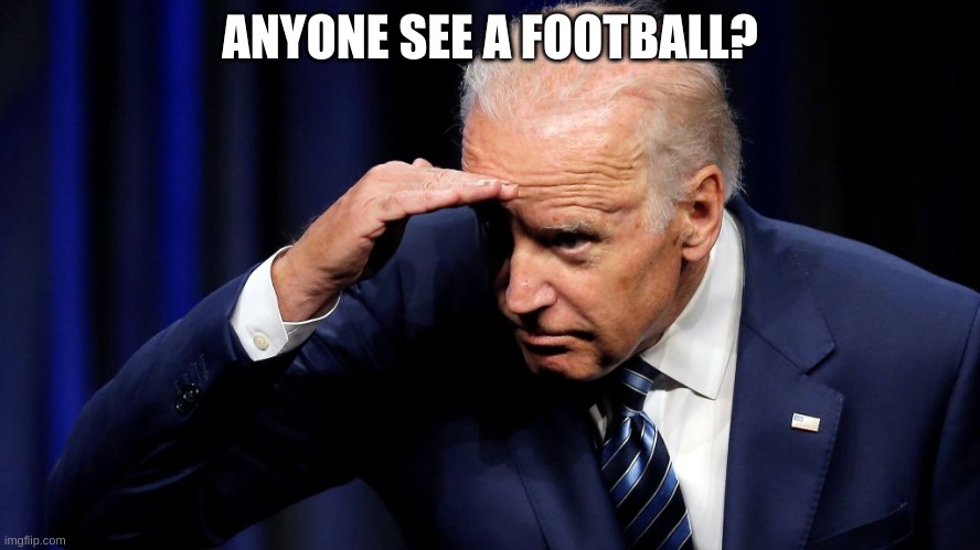 ANYONE SEE A FOOTBALL? | made w/ Imgflip meme maker