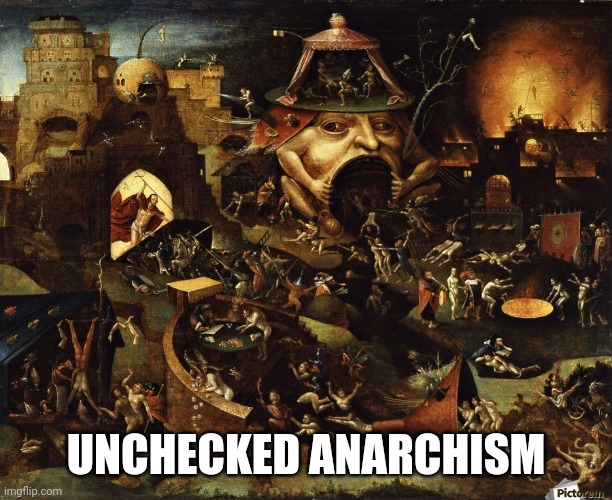 UNCHECKED ANARCHISM | made w/ Imgflip meme maker