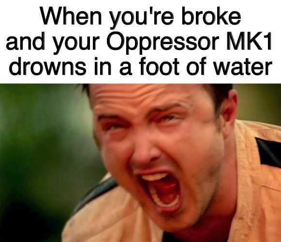 10,000 wasted. | When you're broke and your Oppressor MK1 drowns in a foot of water | image tagged in aaron paul screaming,gta 5,gta online,i actually had caffeine this morning | made w/ Imgflip meme maker