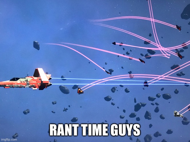If I had just left normally the first time I deleted, we wouldn’t be in this mess and none of you would get into arguments. | RANT TIME GUYS | made w/ Imgflip meme maker