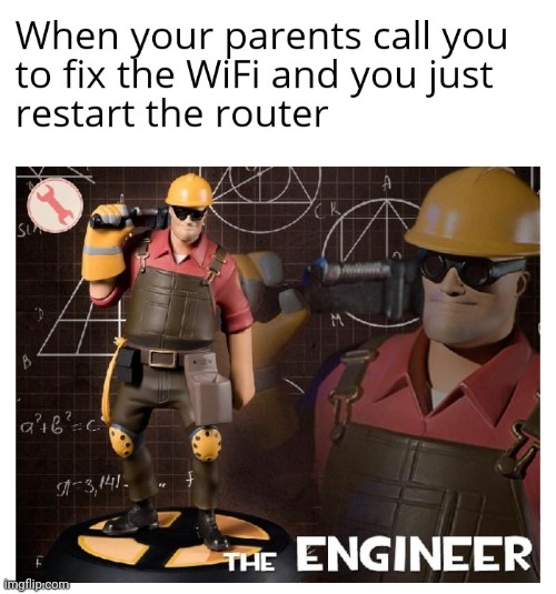 i dont know what im doing again | image tagged in tf2 engineer | made w/ Imgflip meme maker