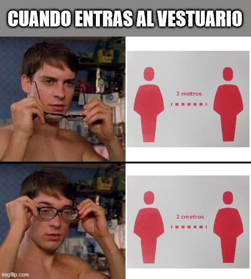 Sure it's the best time to put together everybody on the same locker room | CUANDO ENTRAS AL VESTUARIO | image tagged in glasses spiderman | made w/ Imgflip meme maker